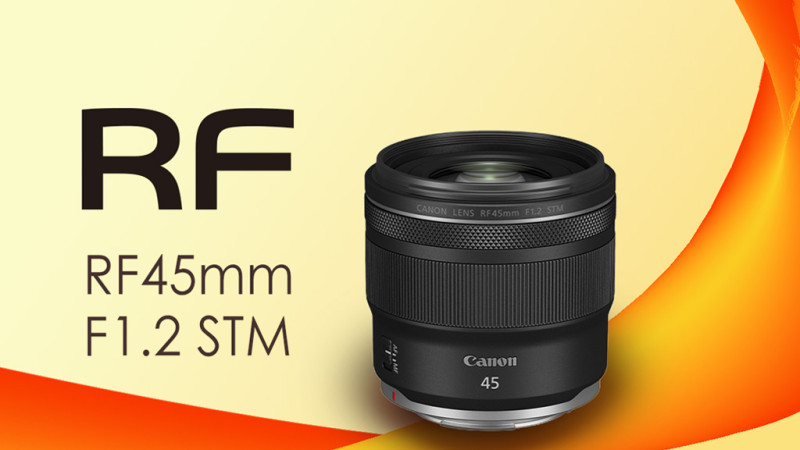 ۵ نکته که باید در مورد لنز RF45mm F1.2 STM بدانید